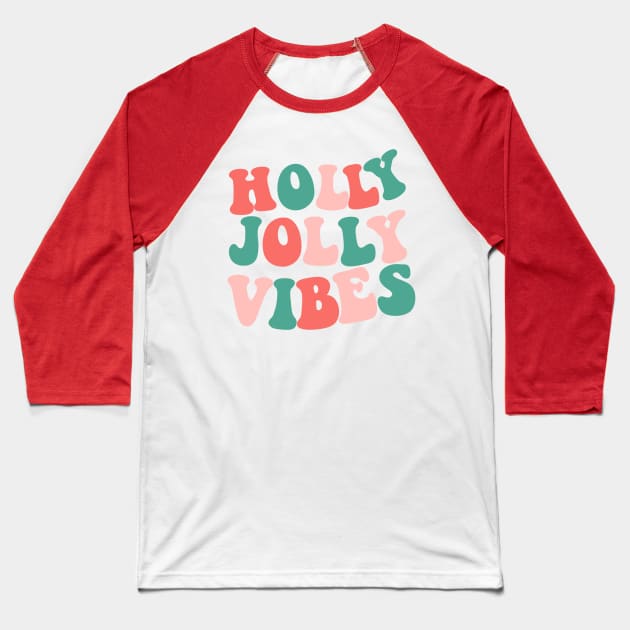 Holly jolly vibes Baseball T-Shirt by trippyzipp